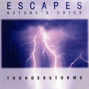 Escapes Nature's Voice Thunder Storms Audio CD